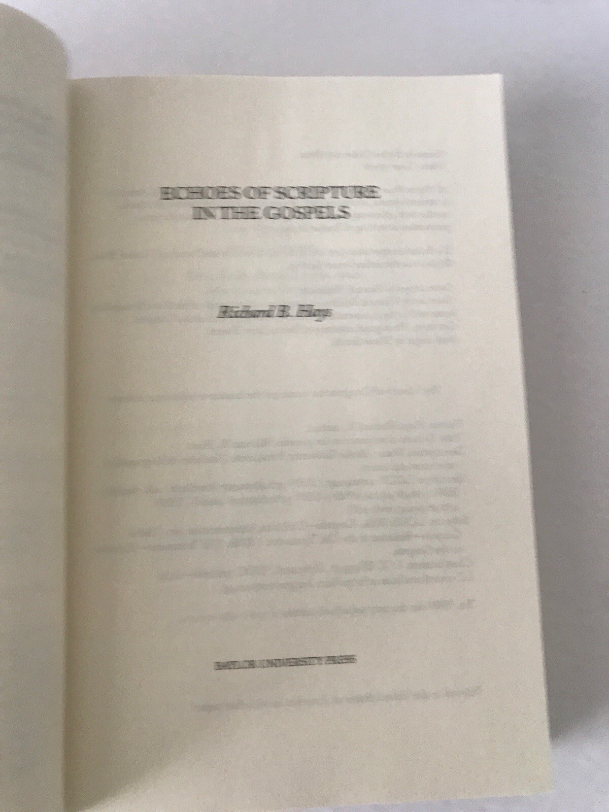 Echoes of Scripture in the Gospels Richard B. Hays New Testament Studies 2016