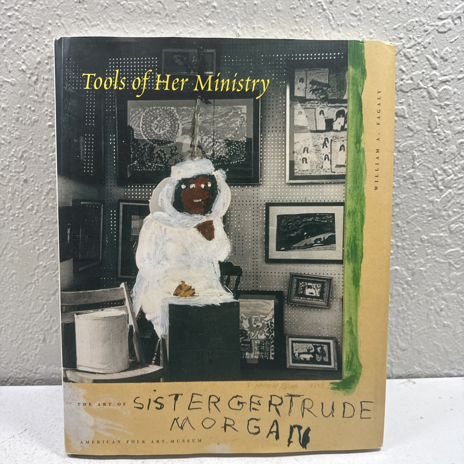 The Art of Sister Gertrude Morgan: The Tools of Her Ministry – Hardback