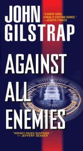 Against All Enemies (A Jonathan Grave Thriller) By Gilstrap, John – VERY GOOD