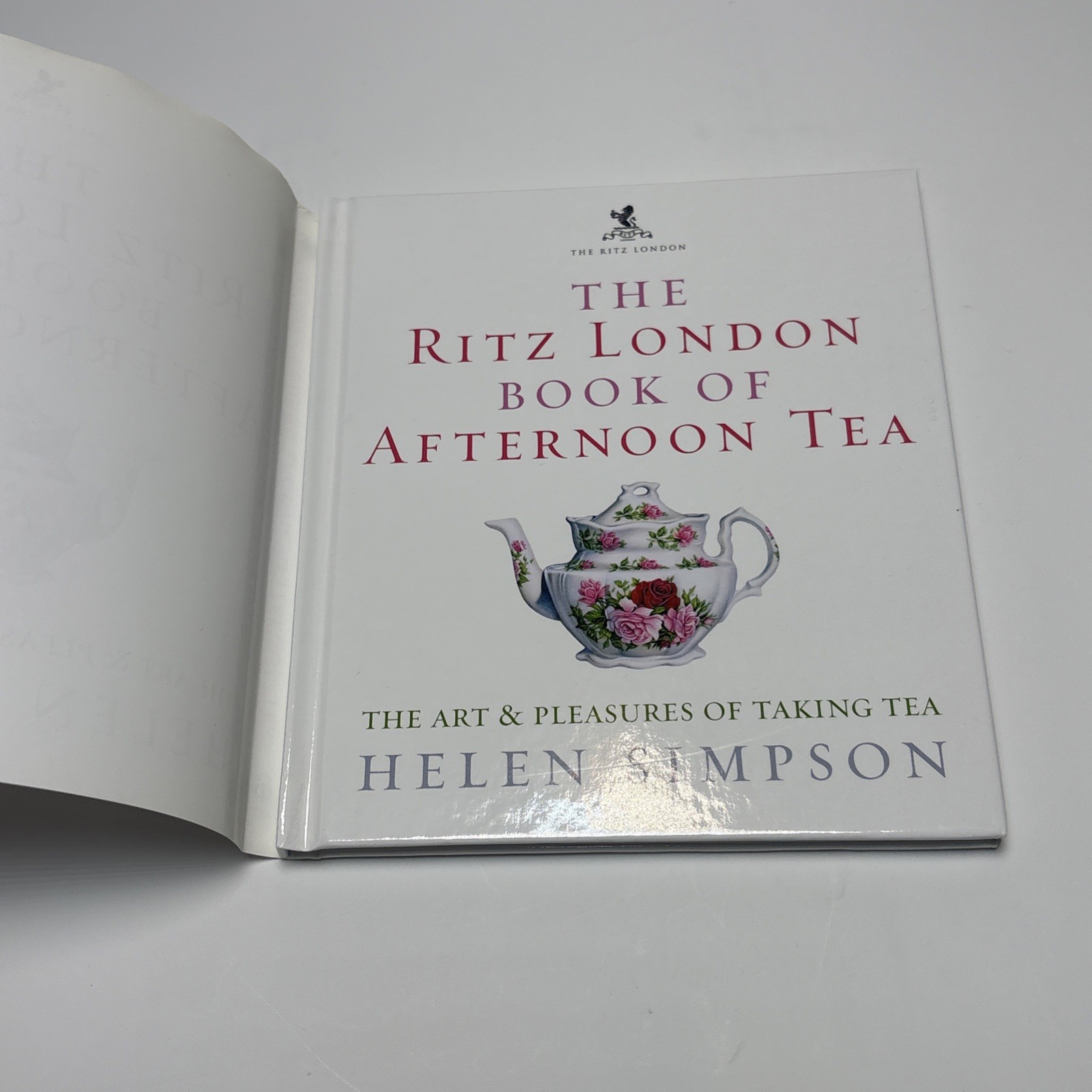 Ritz London Book of Afternoon Tea: Art and Pleasures of Taking Tea Ebury Press