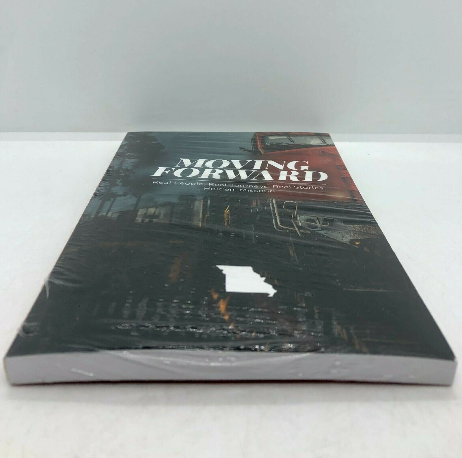 MOVING FORWARD Real Stories from Holden, Missouri – Paperback Book FREE SHIP a