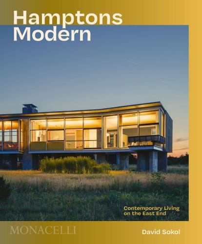 Hamptons Modern: Contemporary Living on the East End by Sokol, David [Hardcover]
