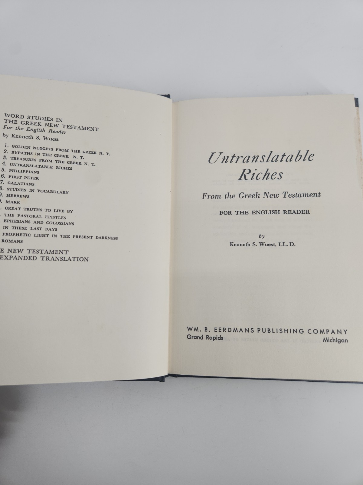 WORD STUDIES: UNTRANSLATABLE RICHES FROM THE GREEK NEW By Kenneth S Ll.d. Wuest