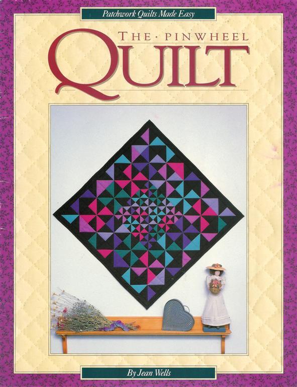 Patchwork Quilts Made Easy: The Pinwheel Quilt by Jean Wells – Paperback Book