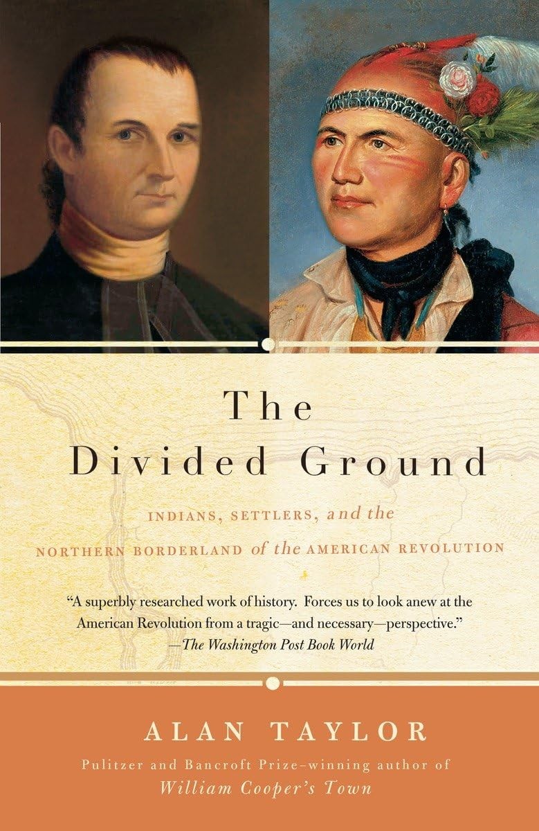 The Divided Ground: Indians, Settlers, and the Northern Borderland of the Am…