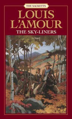 The Sky-Liners: The Sacketts – 9780553276879, paperback, Louis LAmour