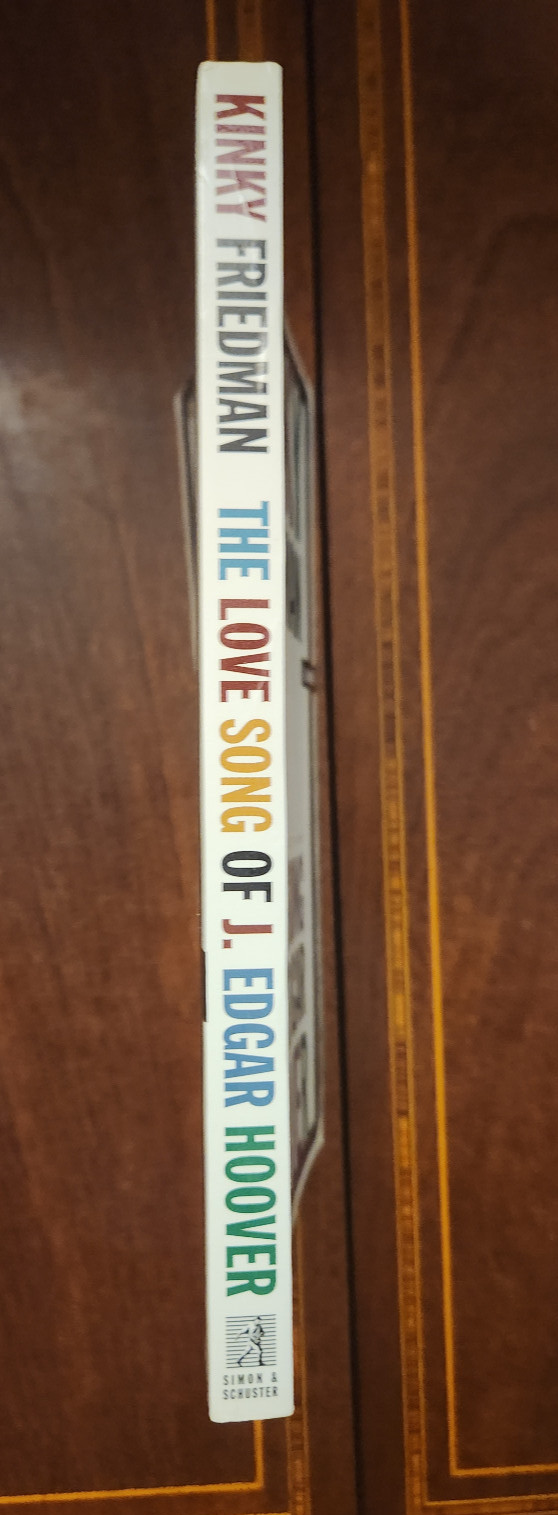 LOVE SONG OF EDGAR HOOVER KINKY FRIEDMAN 1996 SIGNED ADVANCE READER’S COPY