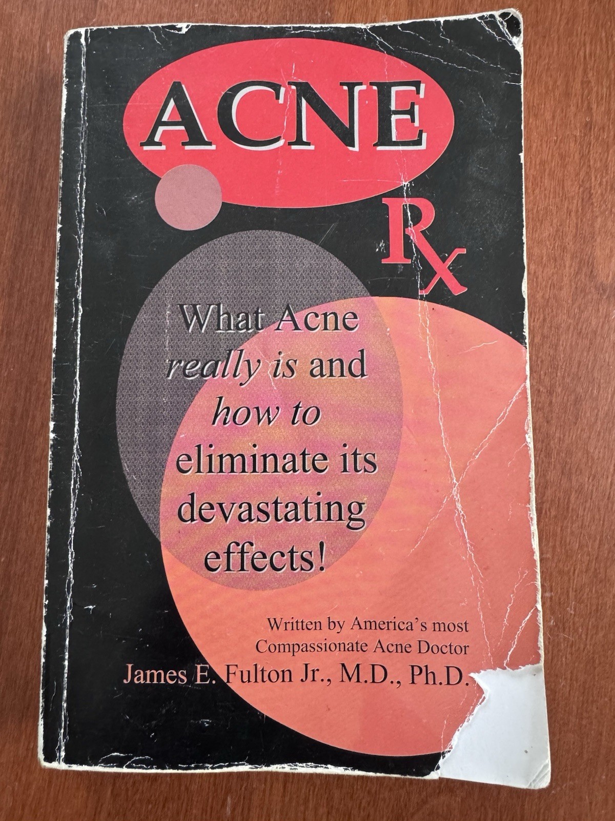 ACNE RX: What Acne Really Is by James E. Fulton Jr., M.D., Ph.D. Paperback 2001