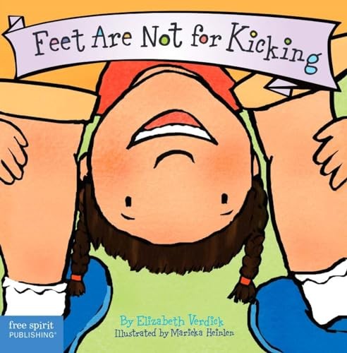 Feet Are Not for Kicking (Board Book) – board book Verdick, Elizabeth|Heinle…