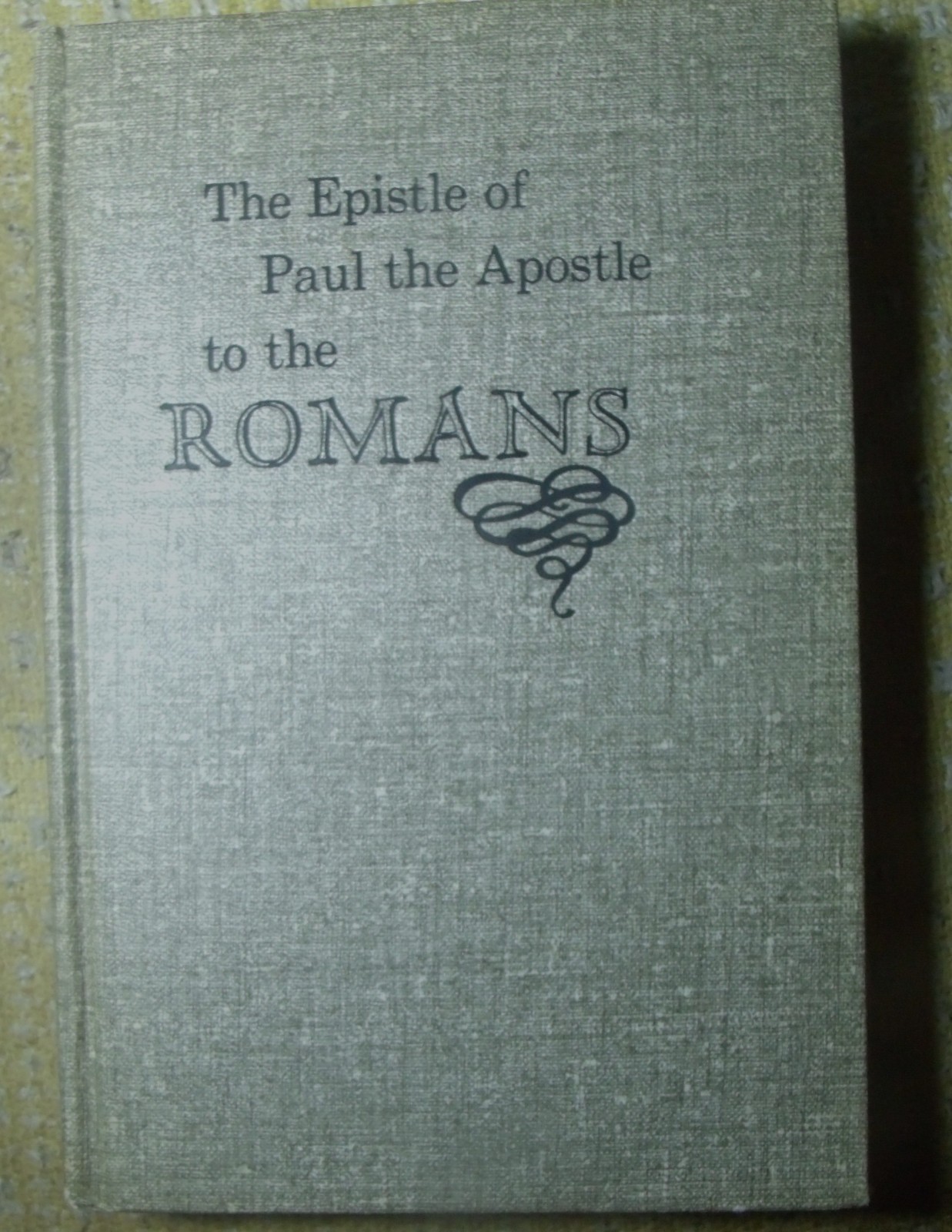 Set of 3 Books: Epistles of Paul to the Romans & Ephesians,Epistles of John EUC