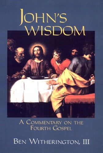 Ben Witherington III John’s Wisdom (Paperback)