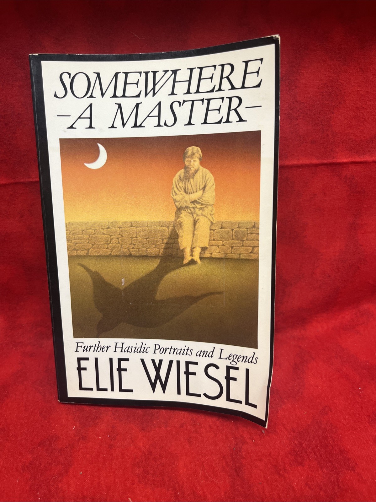 Somewhere a Master by Wiesel, Elie (b13)