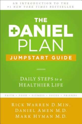 The Daniel Plan Jumpstart Guide: Daily Steps to a Healthier Life – GOOD