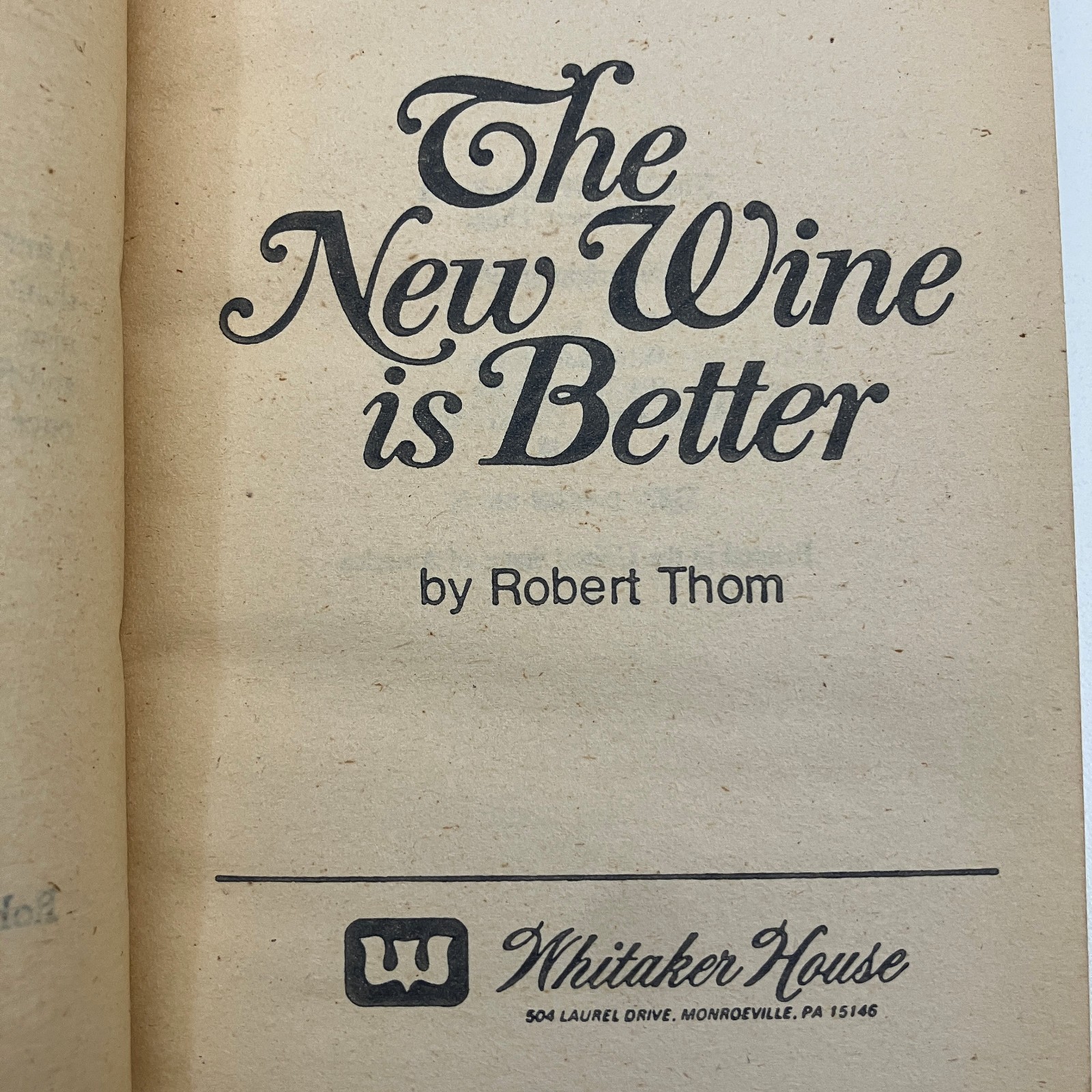 The New Wine Is Better Robert Thom SIGNED 1974 VTG MMPB Whitaker House Christian