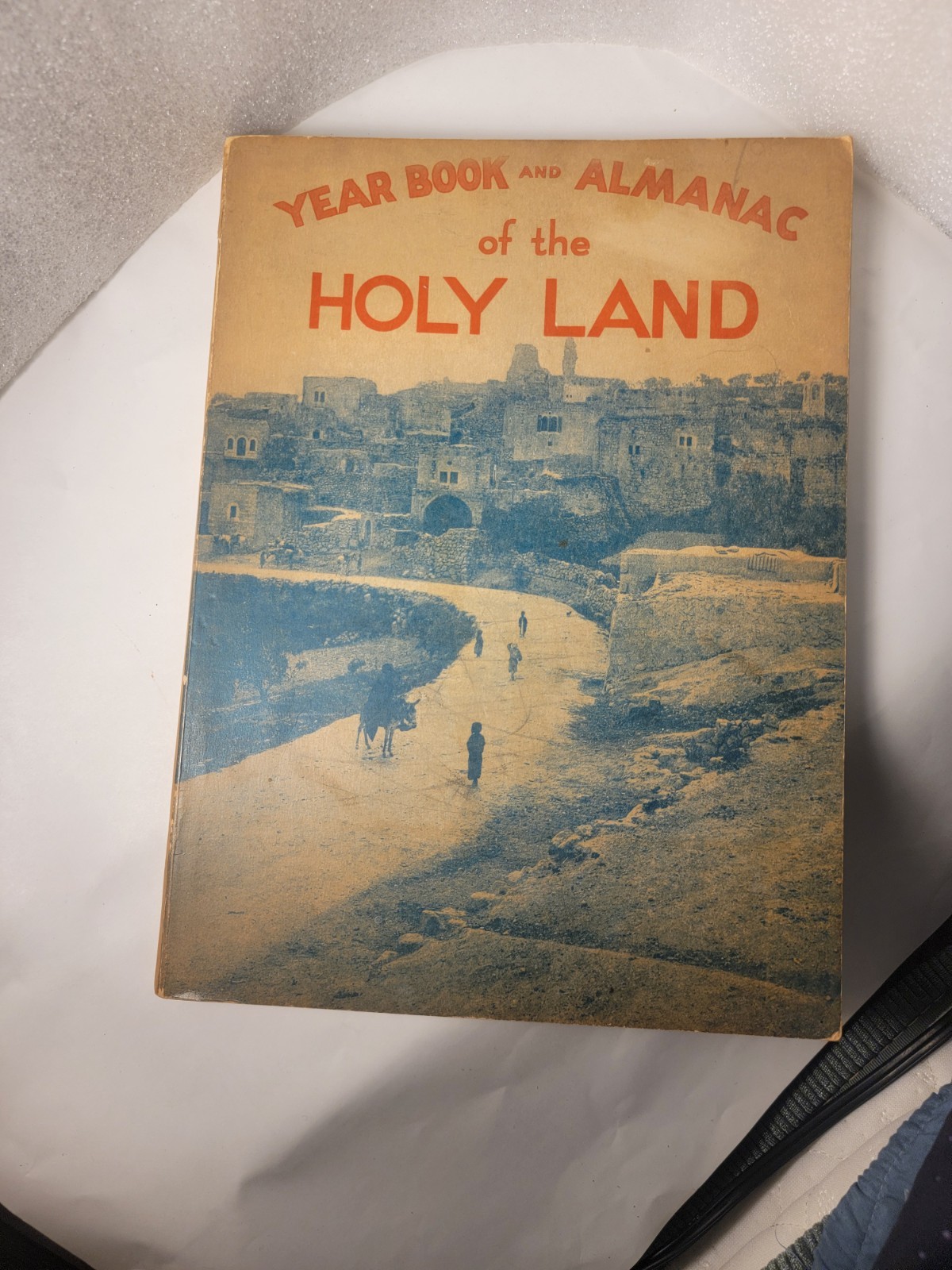 Year Book and Almanac of the Holy Land by The Holy Land Almanac, Inc. 1936