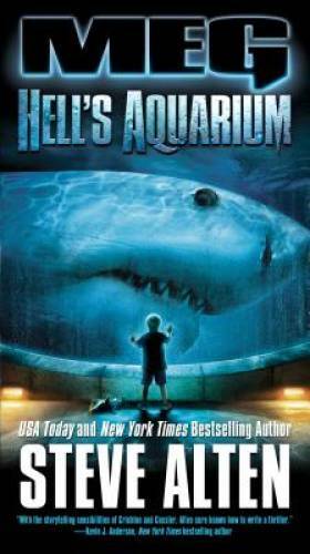 Meg: Hell’s Aquarium – Mass Market Paperback By Alten, Steve – GOOD