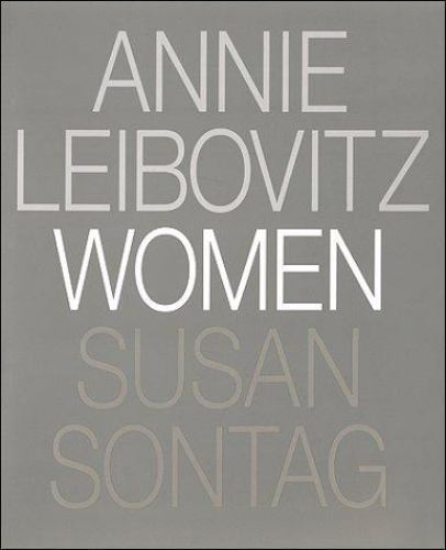 Women by Annie Leibovitz and Susan Sontag (1999, Hardcover)