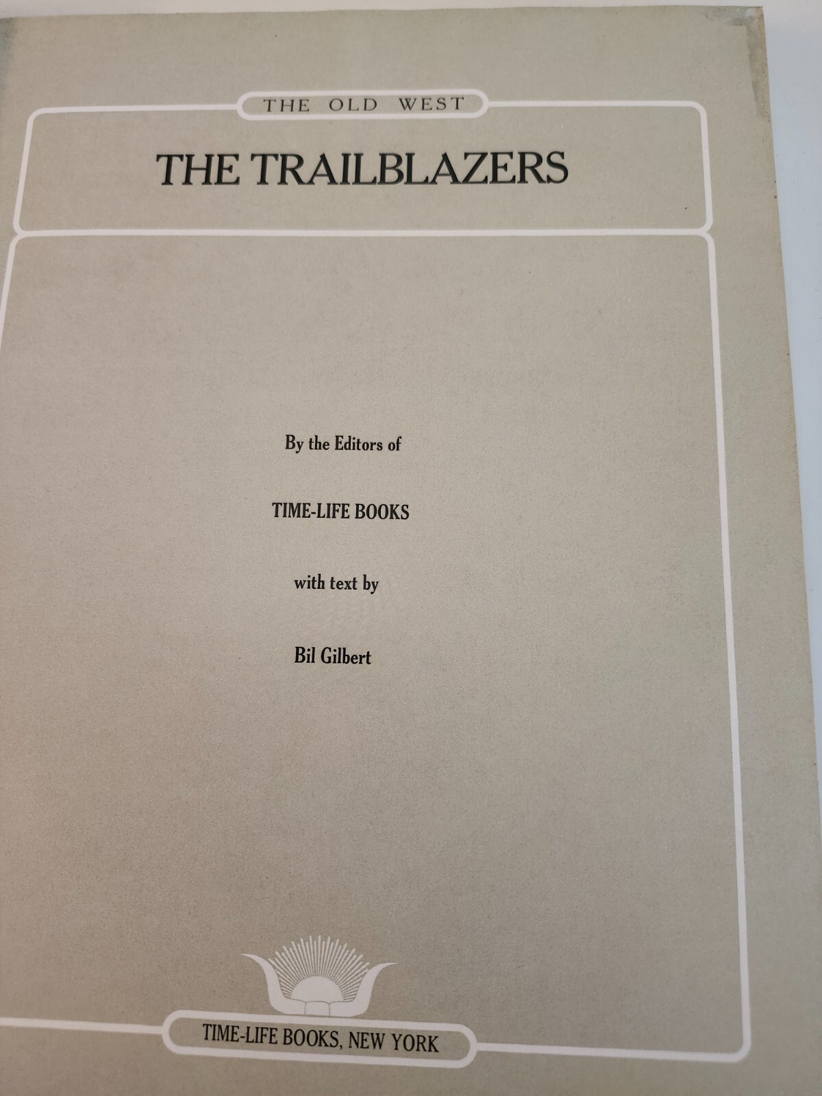 The Trailblazers The Old West Vintage Book 1973