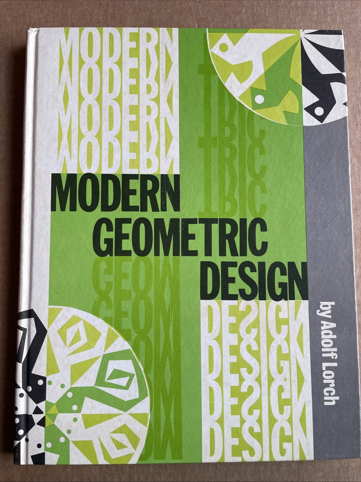 MODERN GEOMETRIC DESIGN Adolf Lorch HC Book (c) 1971 Oak Tree Press