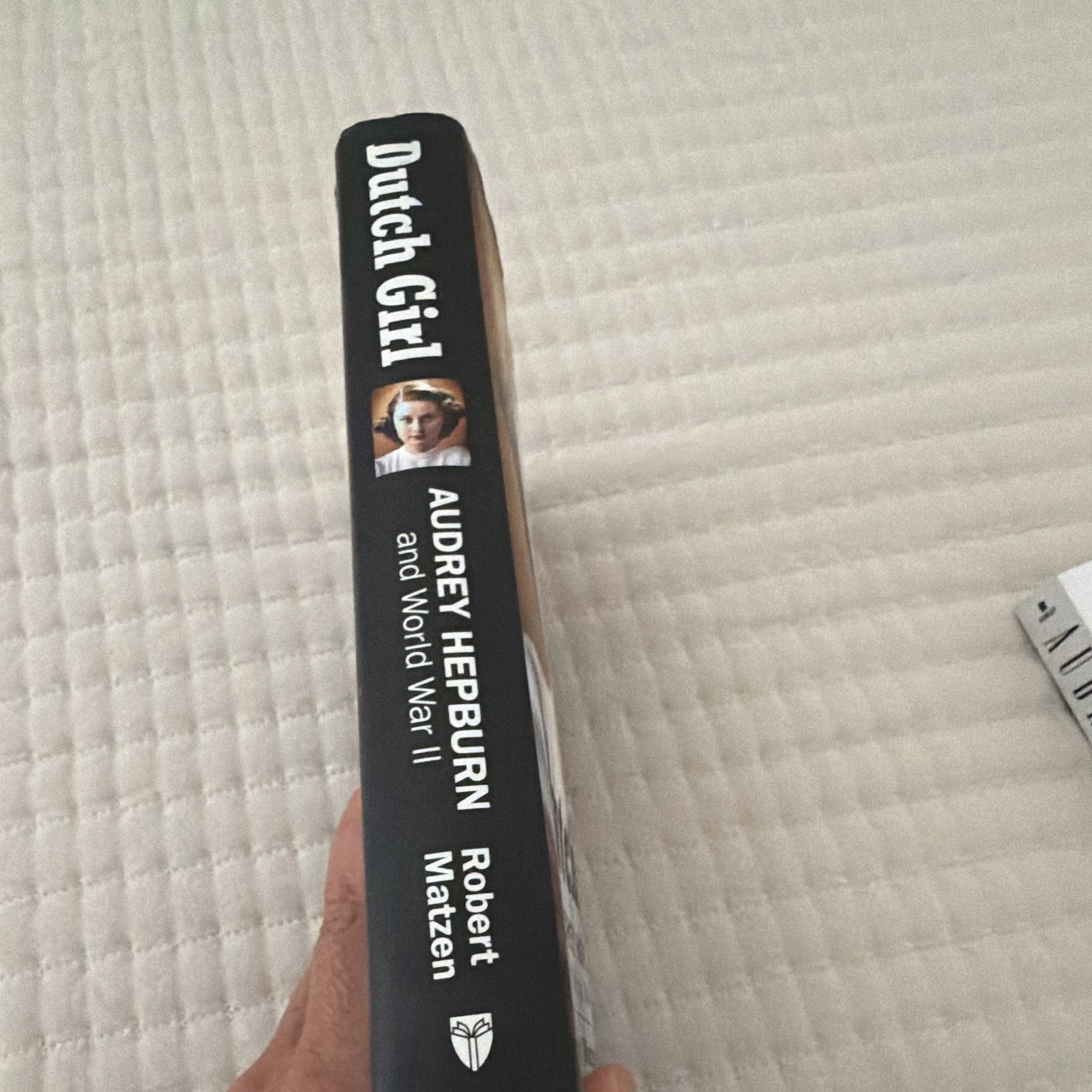 Dutch Girl: Audrey Hepburn and World War II Robert Matzen 2019 Hardcover DJ