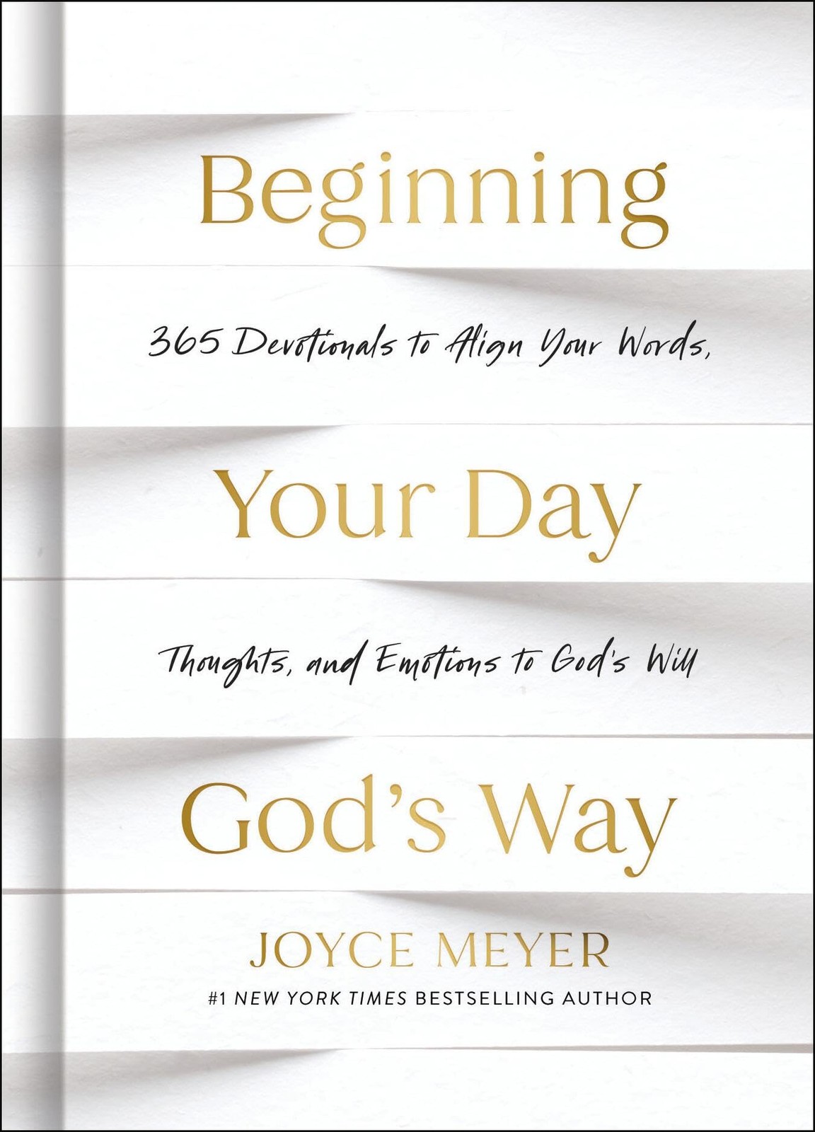 Beginning Your Day God’s Way: 365 Devotions to Align Your Words, Thoughts,…