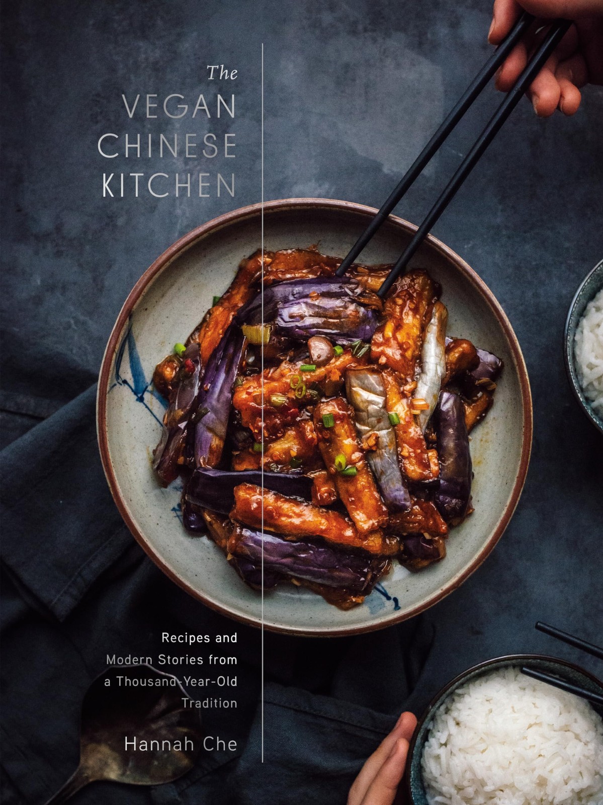 The Vegan Chinese Kitchen: Recipes and Modern Stories from a Thousand-Year-O…