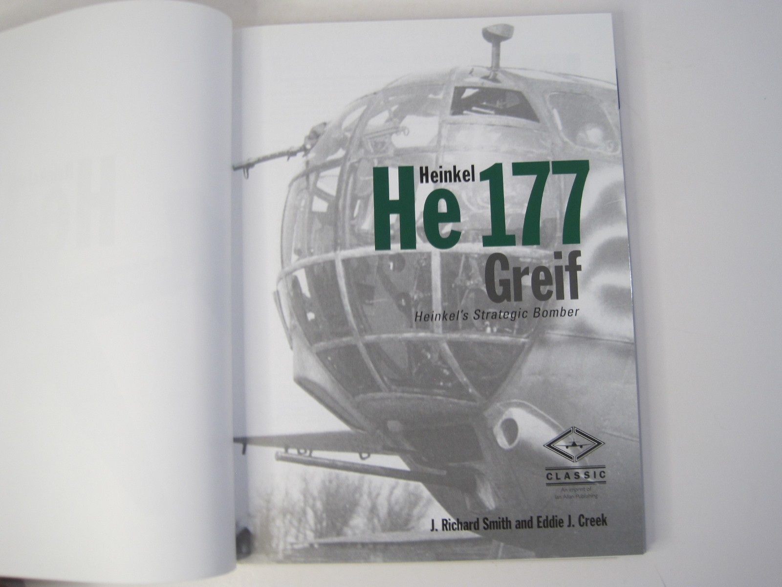 Heinkel He 177 Greif Heinkel’s Strategic Bomber HC 2008 Classic, Ian Allan Pubs