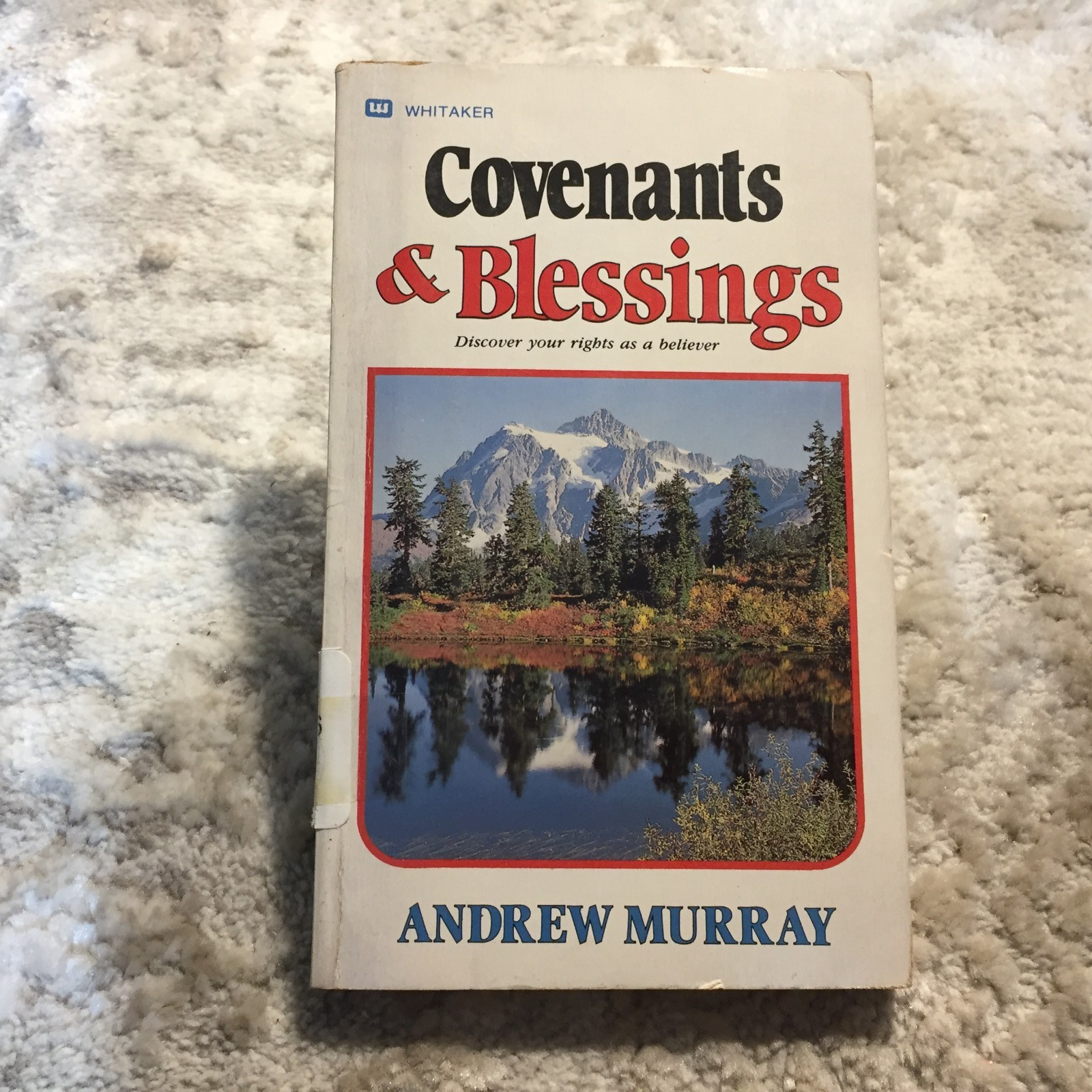 Covenants & Blessings Andrew Murray 1984 Whitaker House Christian Experience