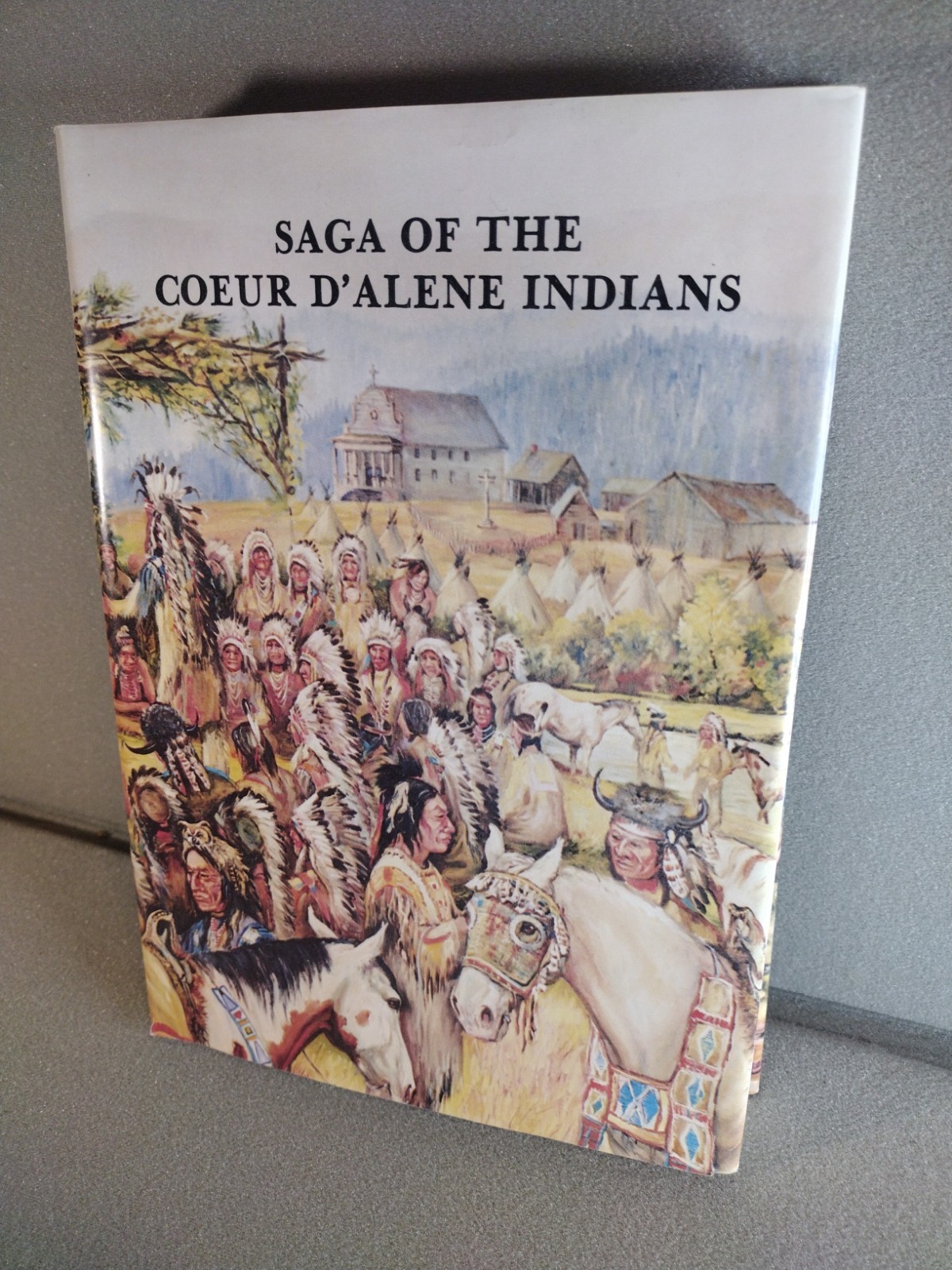 Vintage Saga Of The Coeur d’Alene Indians Chief Joseph Seltice Hardcover History