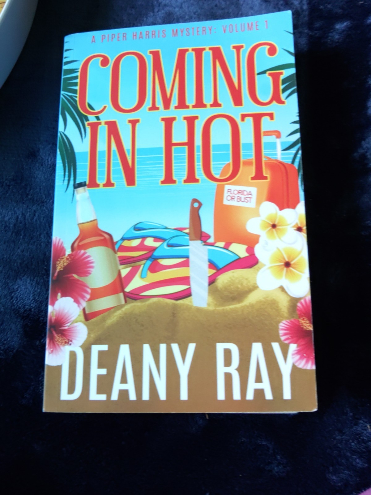 Coming in Hot (A Piper Harris Mystery, Volume 1) by Ray, Deany Book The Fast