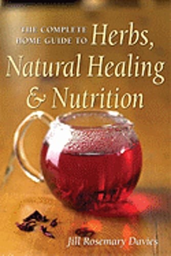 The Complete Home Guide to Herbs, Natural Healing, and Nutrition by Davies: Used