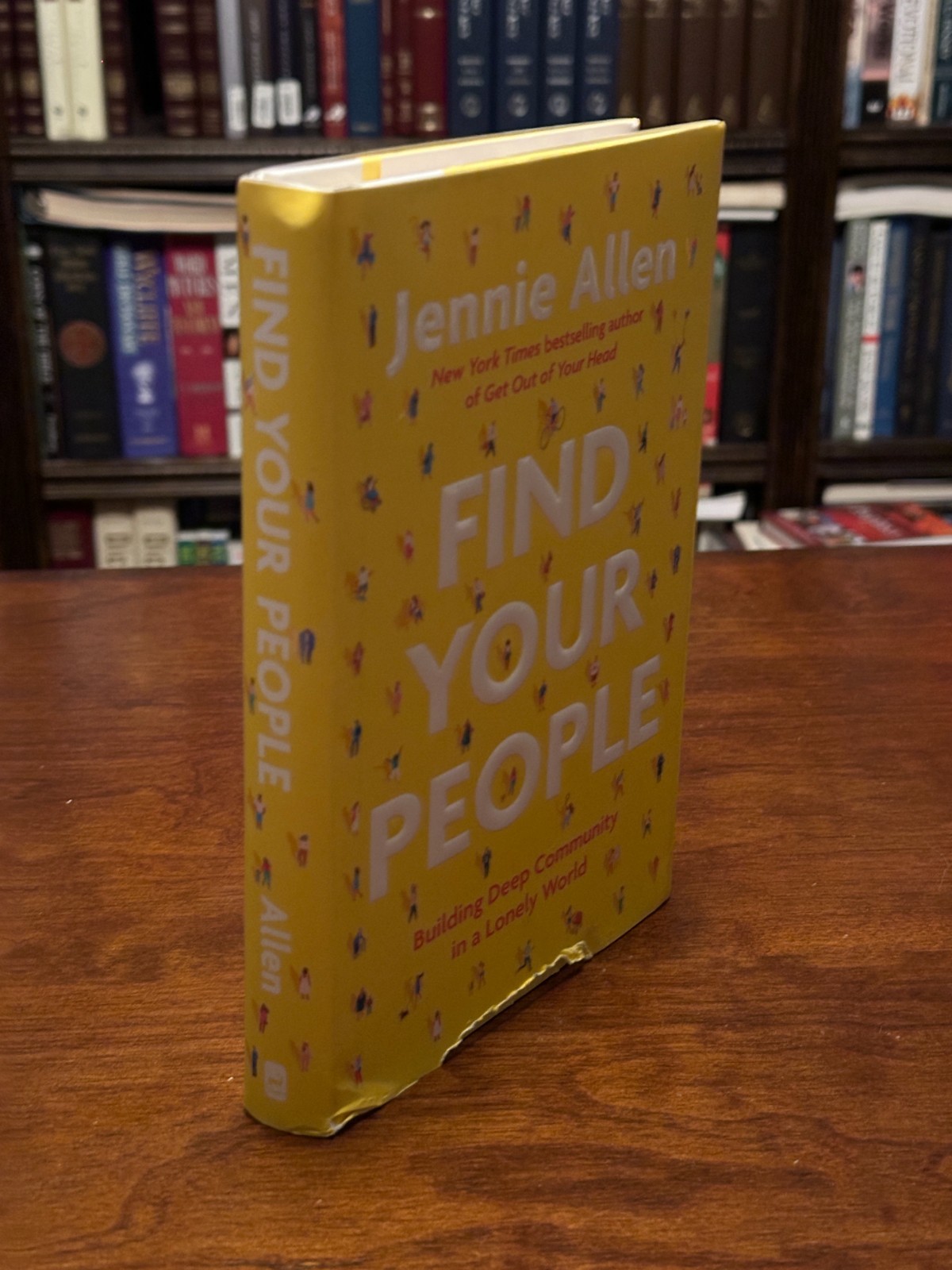 FIND YOUR PEOPLE: Building Deep Community In A Lonely Word by Jennie Allen