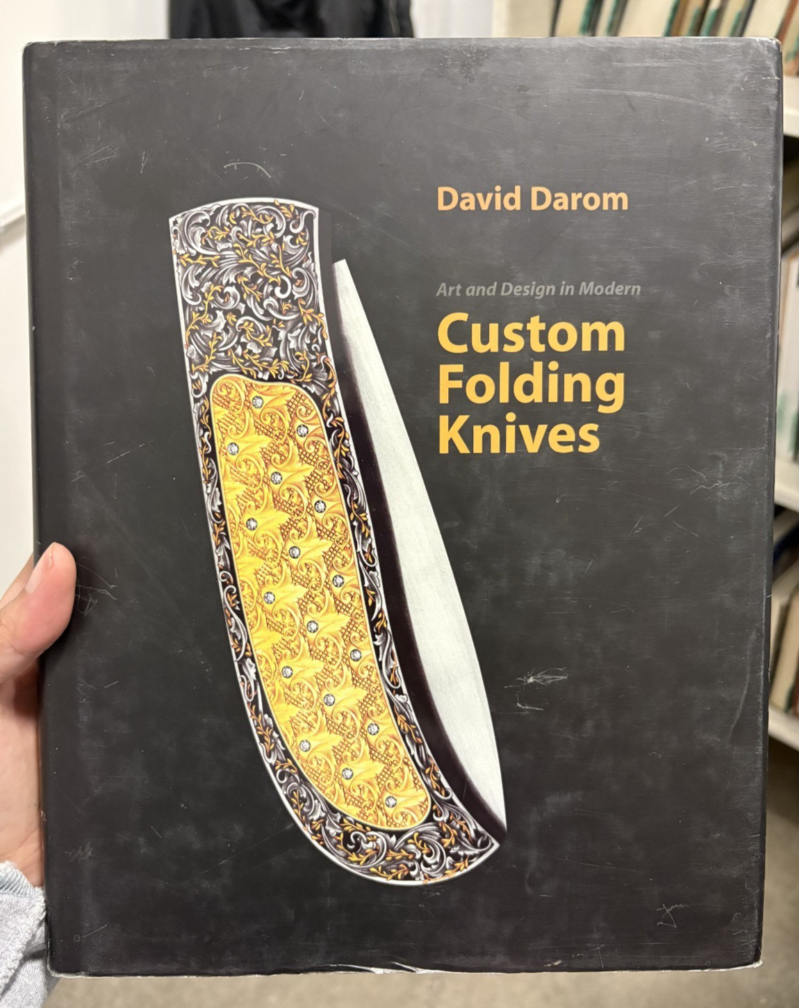 Art and Design in Modern Custom Folding Knives by Dr. David Darom (Hardcover)