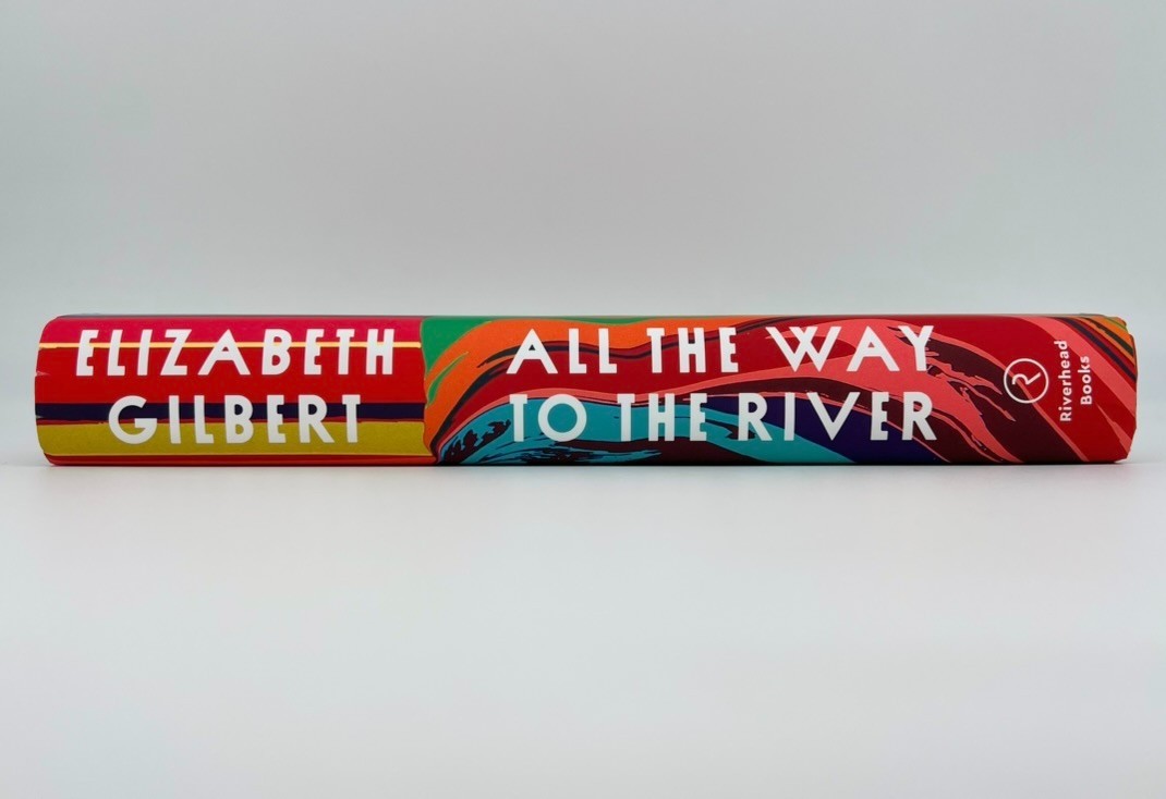 All the Way to the River – Elizabeth Gilbert | Hardcover | Very Good
