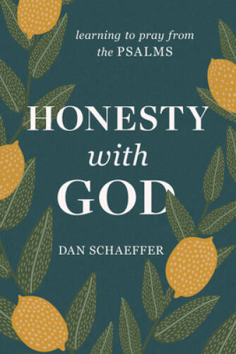 Honesty with God: Learning to Pray from the Psalms – Paperback – GOOD
