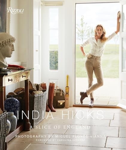 India Hicks: The Story of Four Houses: A Slice of England by Hicks New=#