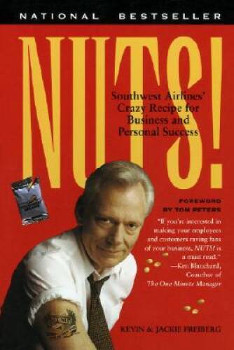 Nuts!: Southwest Airlines‘ Crazy Recipe for Business and Personal Success – GOOD