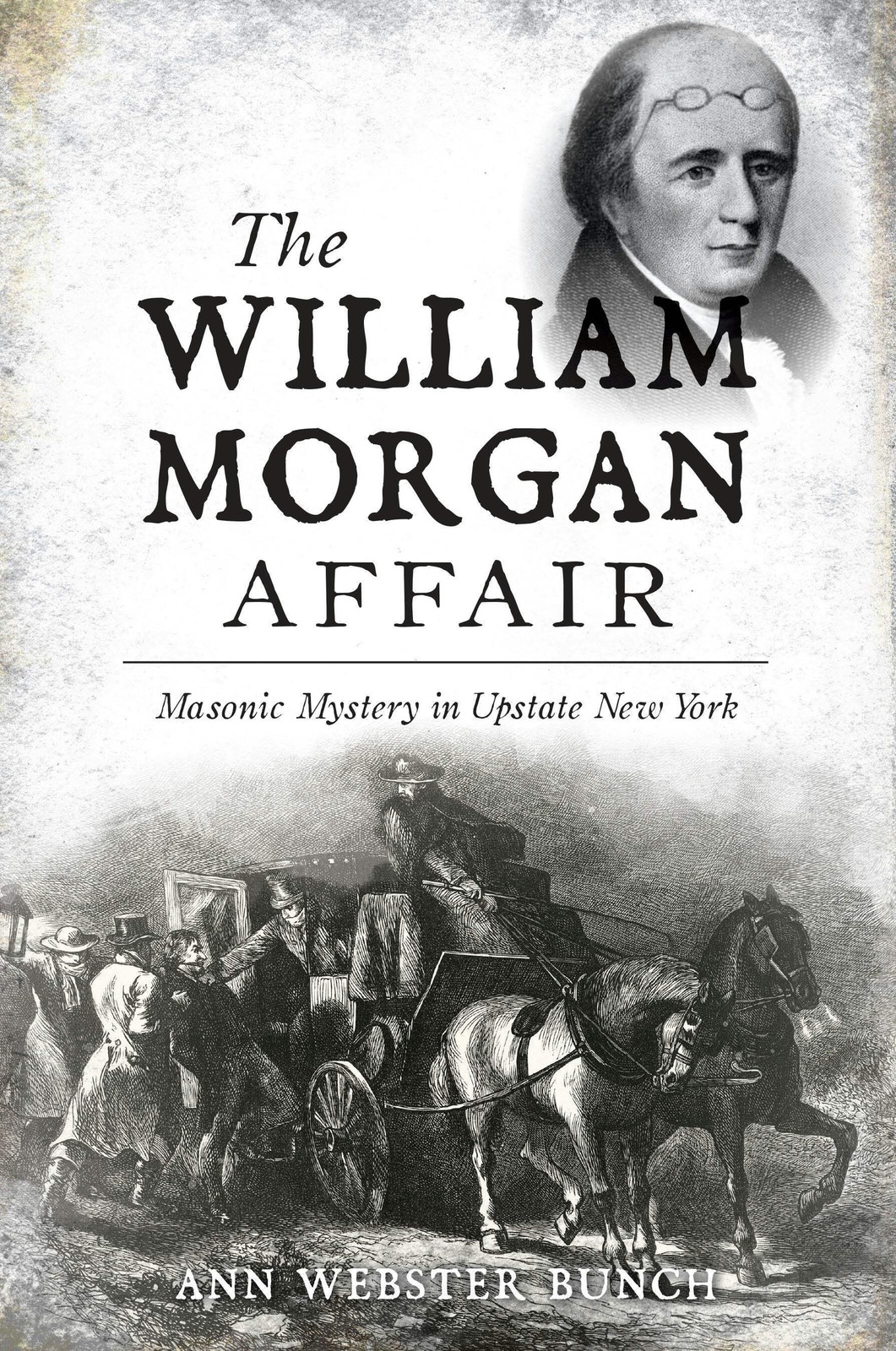 NEW The History Press The William Morgan Affair,NY 9781467155168 True Crime Trad