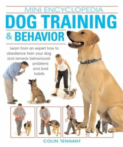 Mini Encyclopedia Ser.: Dog Training and Behavior by Colin Tennant (2005, Trade…