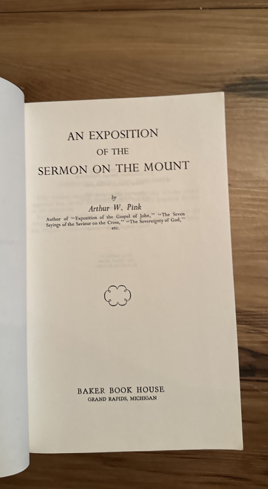 An Exposition of the Sermon on the Mount by Arthur W. Pink