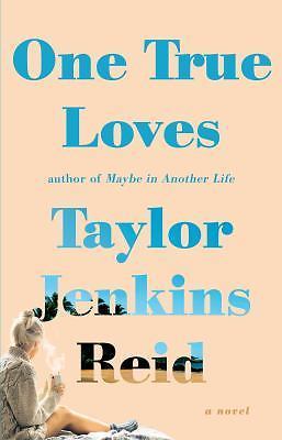 One True Loves: A Novel – 1476776903, paperback, Taylor Jenkins Reid