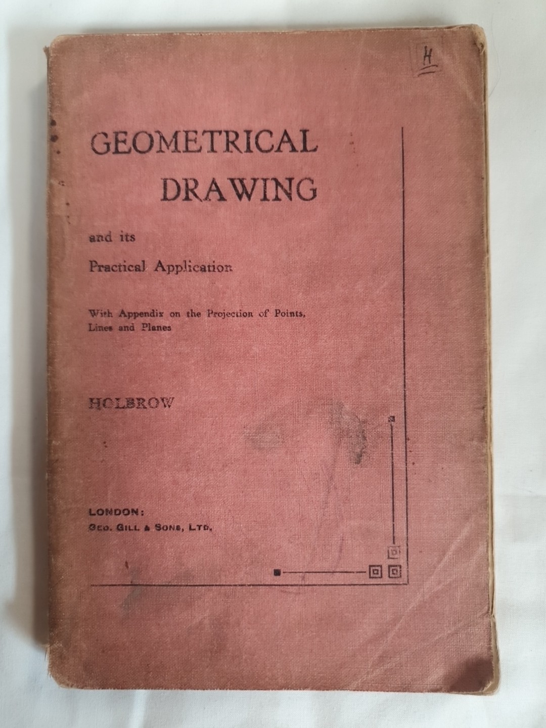Geometrical Drawing Practical Application Holbrow 1941 Paperback