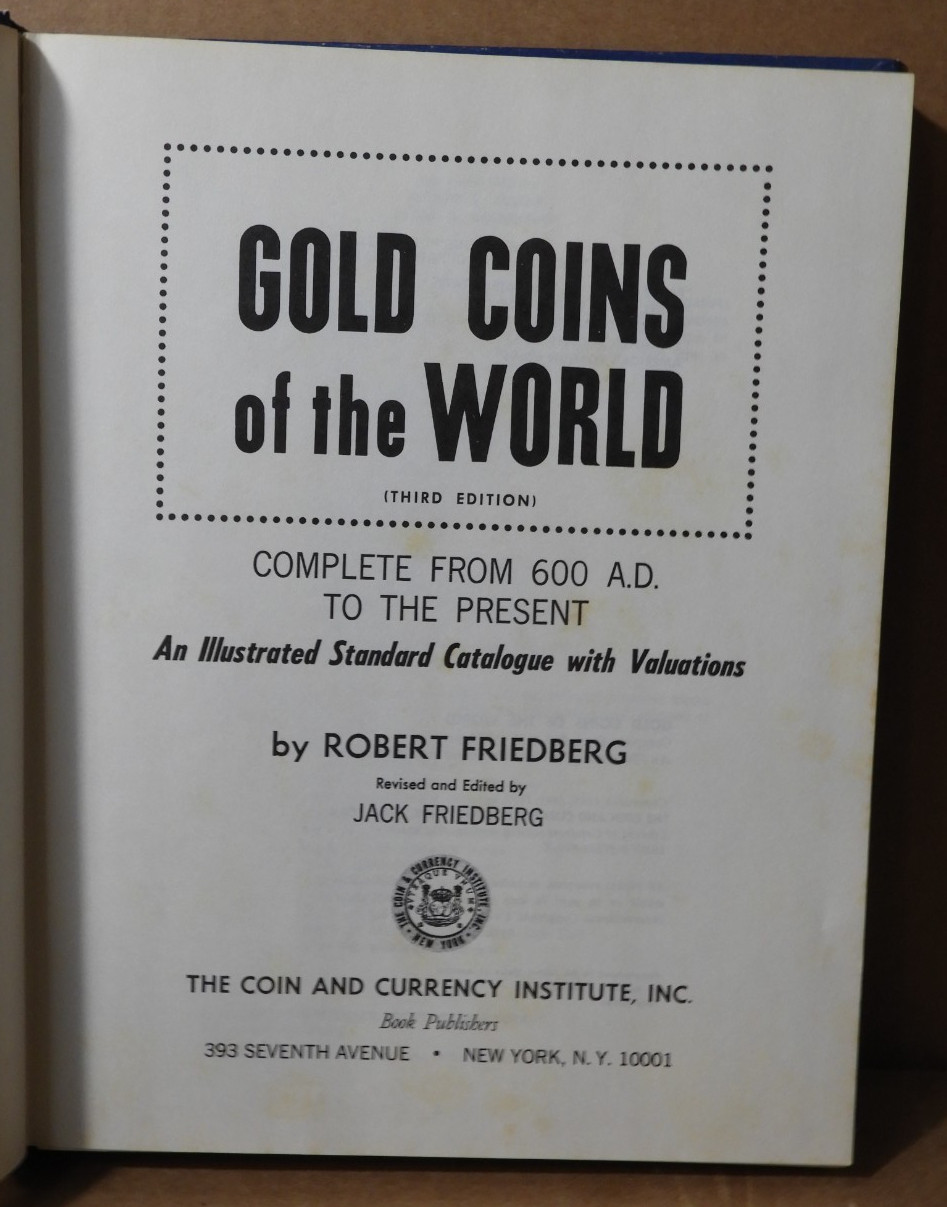 GOLD COINS OF THE WORLD (COMPLETE FROM 600 A.D. TO THE PRESENT) 1971 FRIEDBERG!!