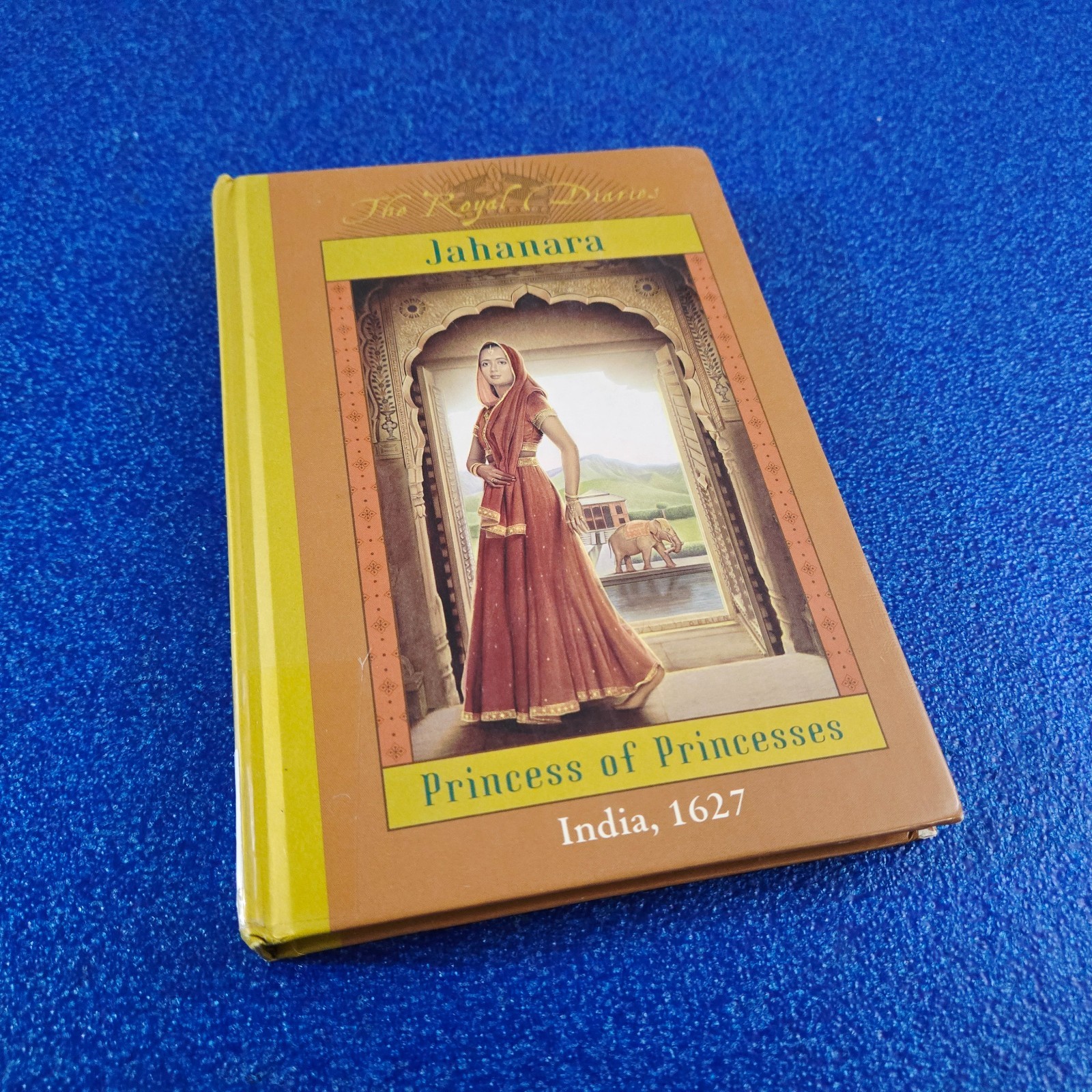 THE ROYAL DIARIES: JAHANARA PRINCESS OF PRINCESSES HARDCOVER FREE SHIPPING