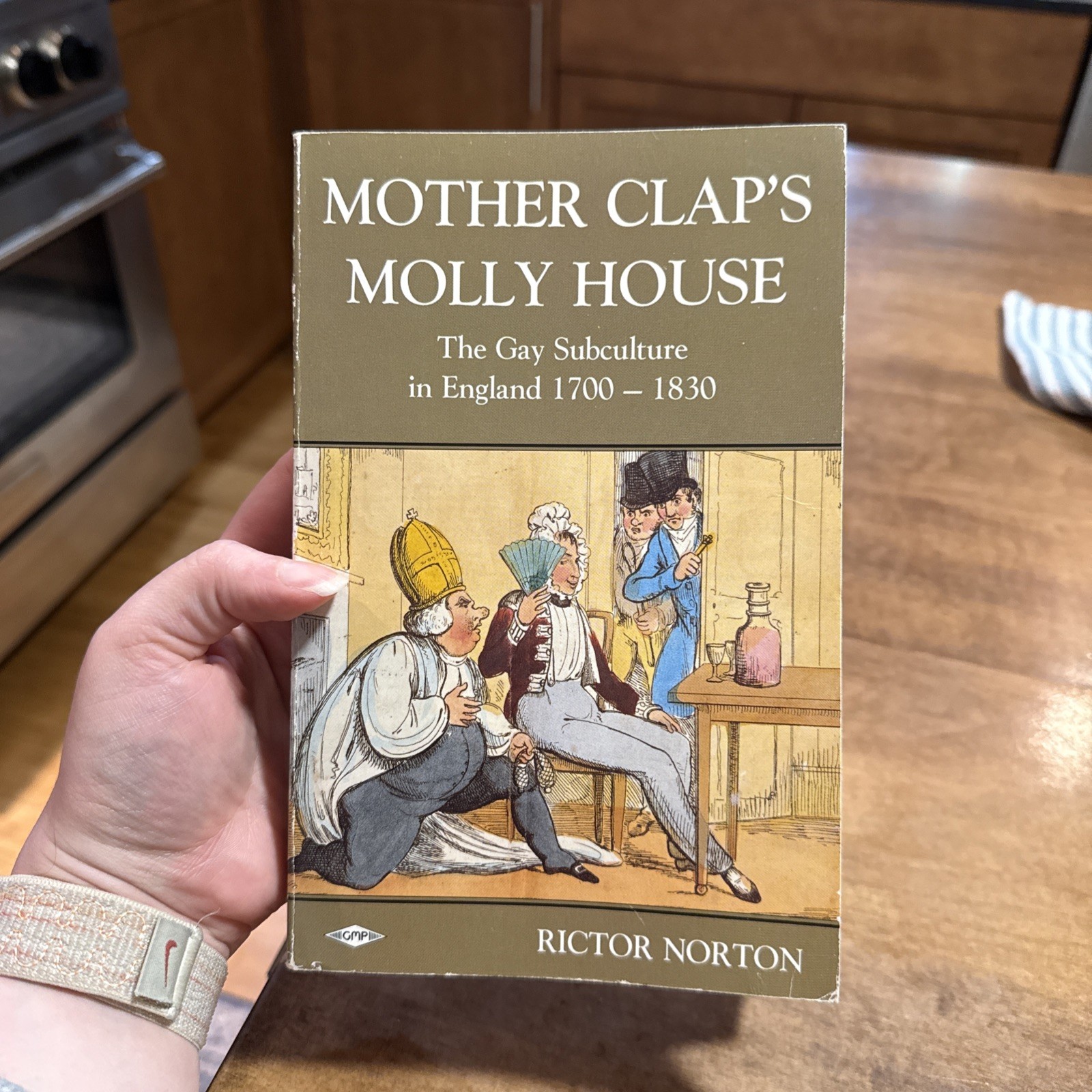 Mother Clap’s Molly House : Gay Subculture in England, 1700-1820 by Rictor Norto