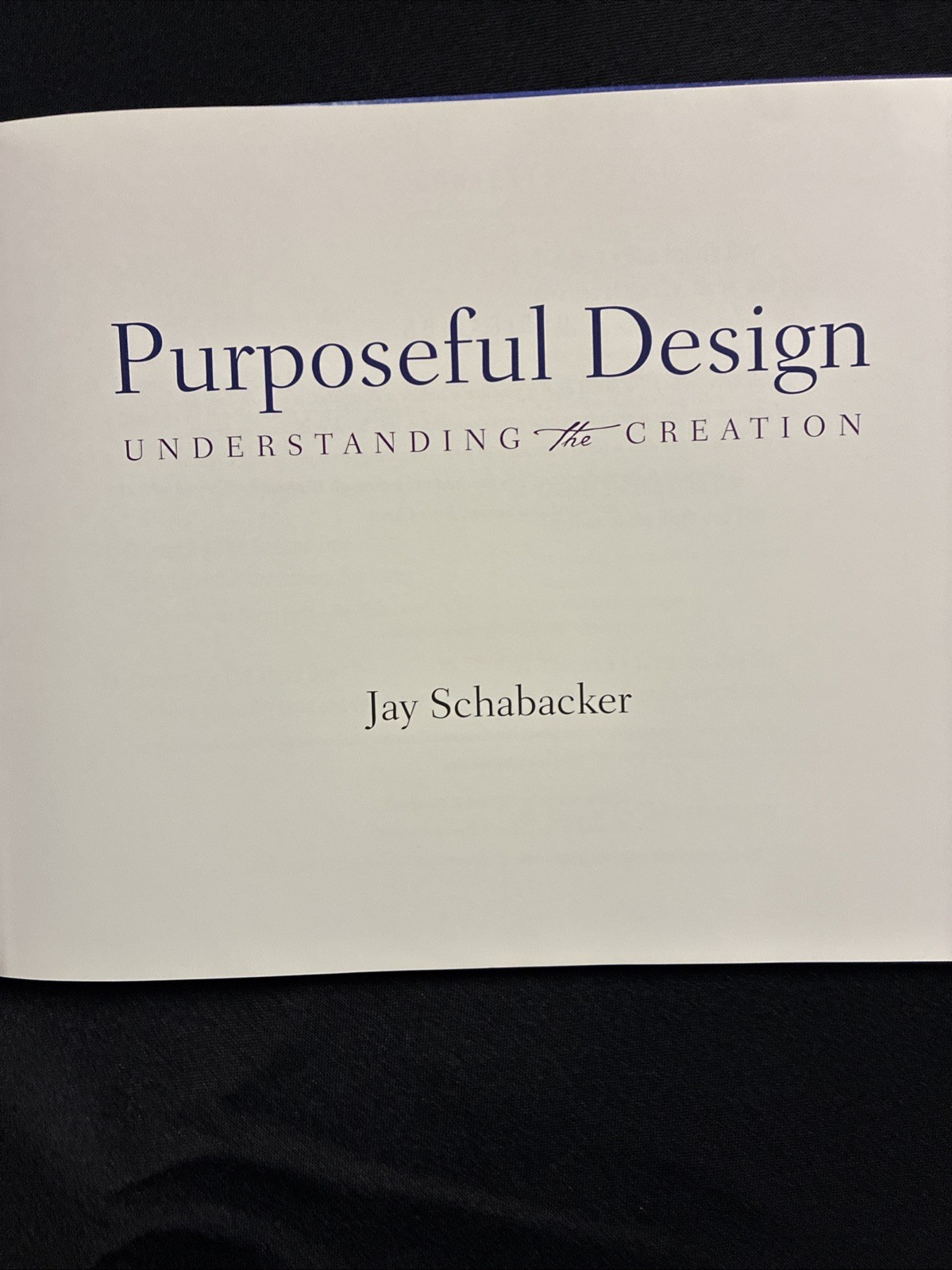Purposeful Design: Understanding the Creation – Schabacker, Signed by Author