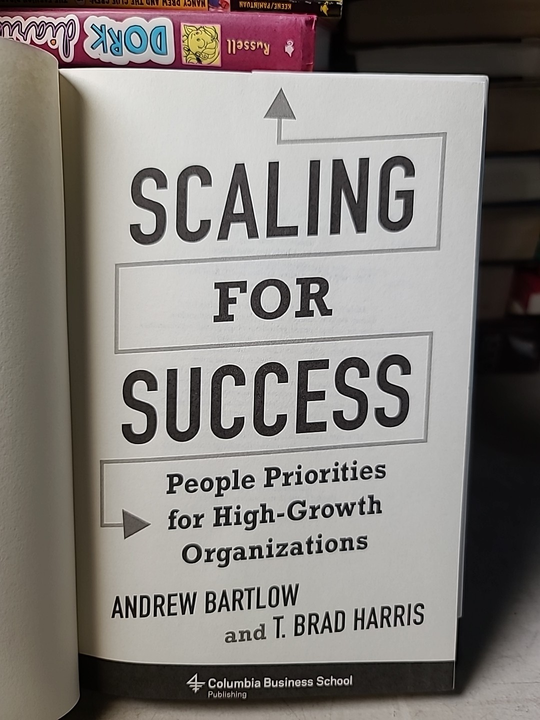 Scaling for Success: People Priorities for High-Growth Organizations by Harris,