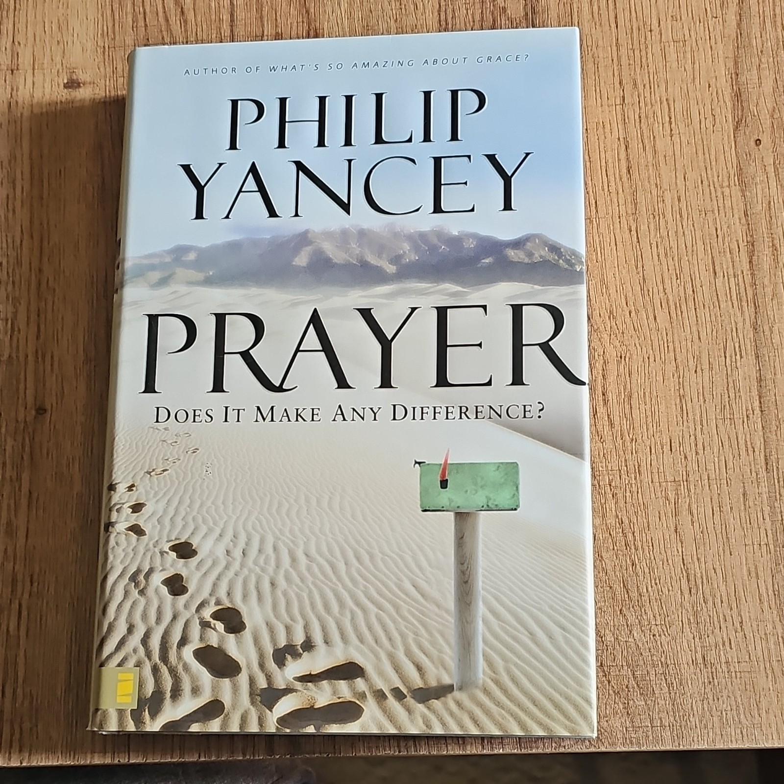 Prayer: Does It Make Any Difference? by Philip Yancey Hardcover Zondervan