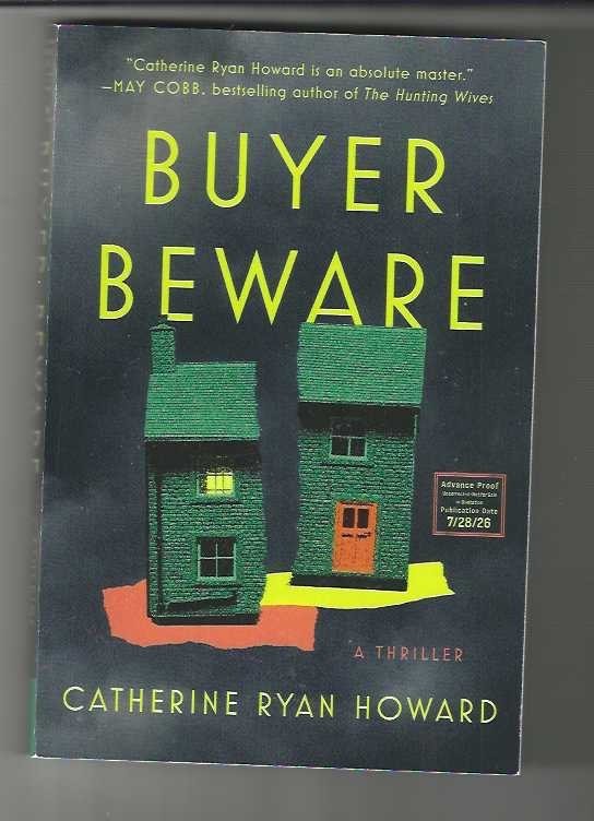 BUYER BEWARE – CATHERINE RYAN HOWARD ARC 08/26. THRILLER