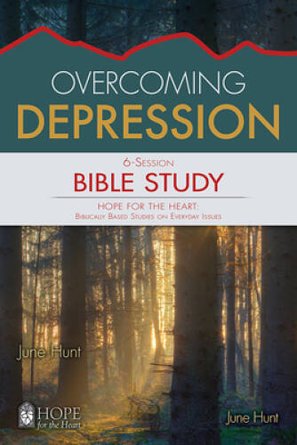 Overcoming Depression Bible Study (Hope for the Heart Bible Study Series – GOOD